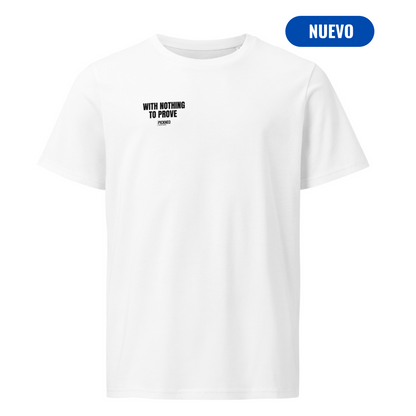 Camiseta Blanca "NOTHING TO PROVE" (200g)