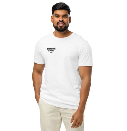 Camiseta Blanca "NOTHING TO PROVE" (200g)